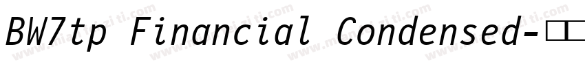 BW7tp Financial Condensed字体转换